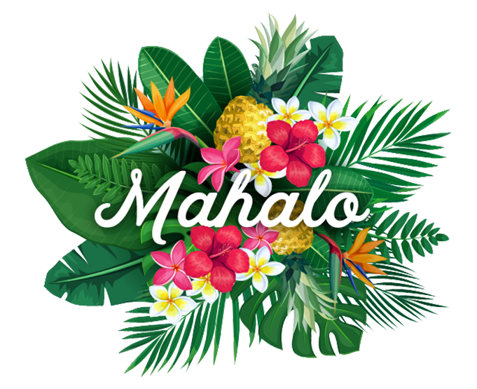 graphic with the word Mahalo and flowers