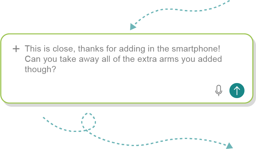 This is close, thanks for adding in the smartphone! Can you take away all of the extra arms you added though?